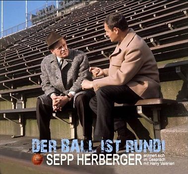 Sepp Herberger - Der Ball Ist Rund - Sepp Herberger im Gespräch mit Harry Valerien