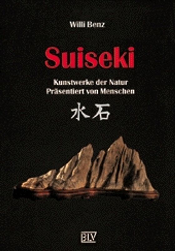 Suiseki. Kunstwerke der Natur - präsentiert von Menschen