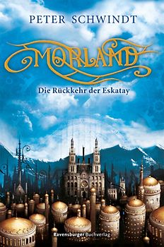 Morland 1: Die Rückkehr der Eskatay