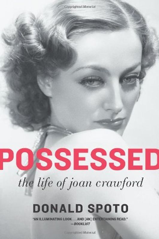 Possessed: The Life of Joan Crawford - Donald Spoto