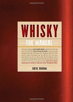 Whisky: A User's Guide: How to Enjoy Whisky - Broom, Dave
