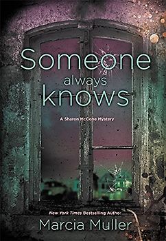 Someone Always Knows (A Sharon McCone Mystery, 32, Band 31)
