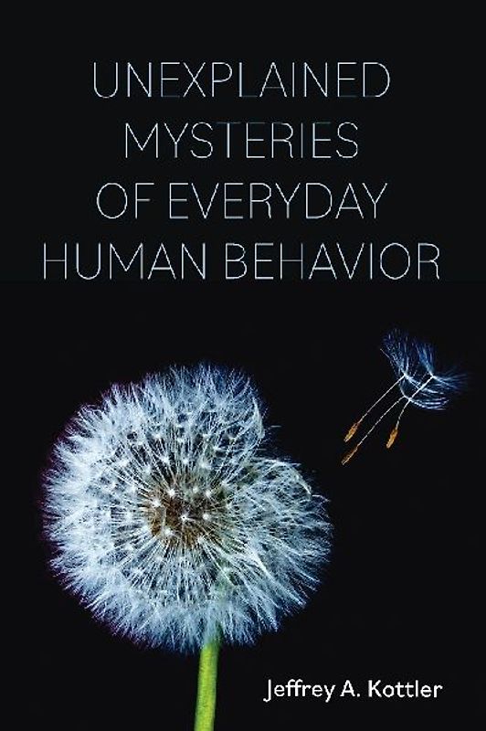 Unexplained Mysteries of Everyday Human Behavior