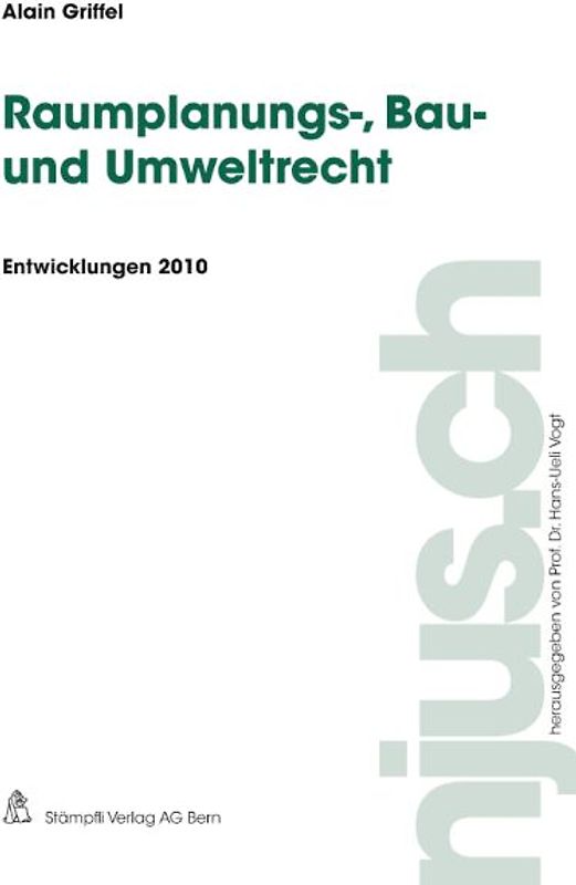 Raumplanungs-, Bau- und Umweltrecht, Entwicklungen 2010