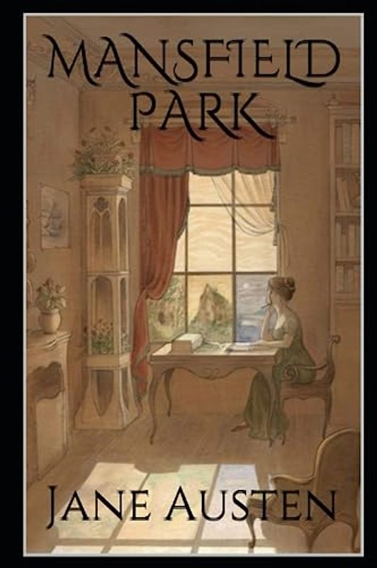 Mansfield Park, by Jane Austen (1775-1817) Annotated