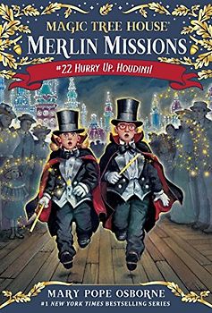 Hurry Up, Houdini! (Magic Tree House (R) Merlin Mission, Band 22)