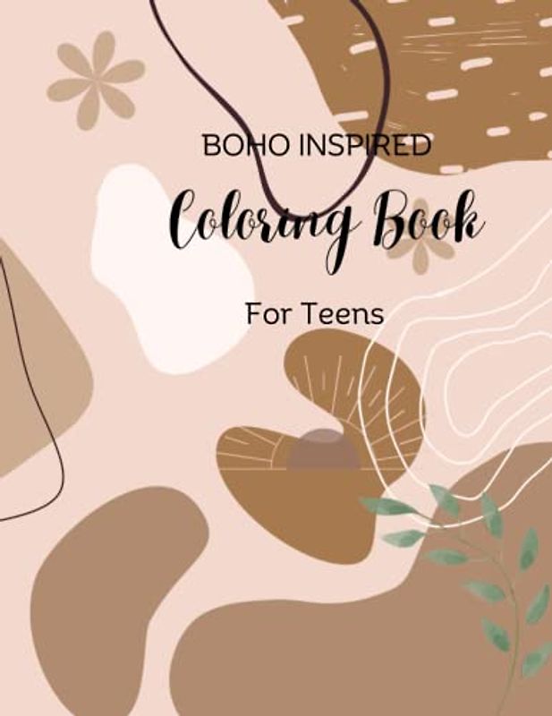 Boho-Inspired Colouring Book for Teens: Over 45 Minimalist Designs and Patterns for Relaxation and Stress-Relief