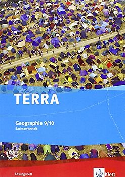 TERRA Geographie 9/10. Ausgabe Sachsen-Anhalt Gymnasium, Gemeinschaftsschule, Gesamtschule, Sekundarschule
