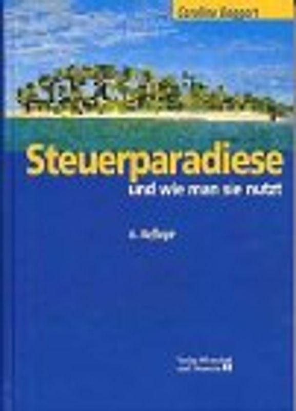 Steuerparadiese - und wie man sie nutzt