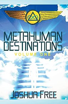 Metahuman Destinations (Volume One)