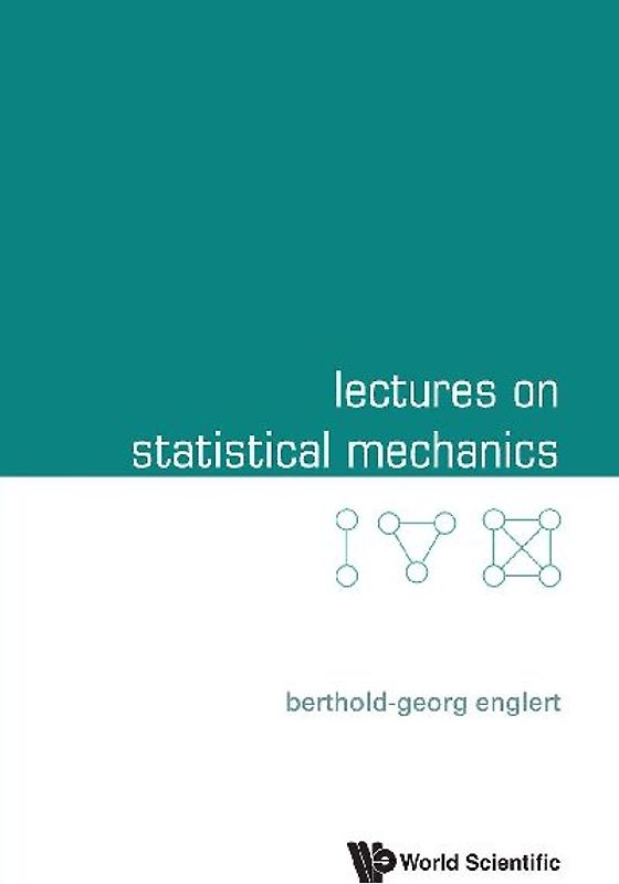 LECTURES ON STATISTICAL MECHANICS