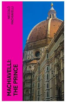 Machiavelli: The Prince