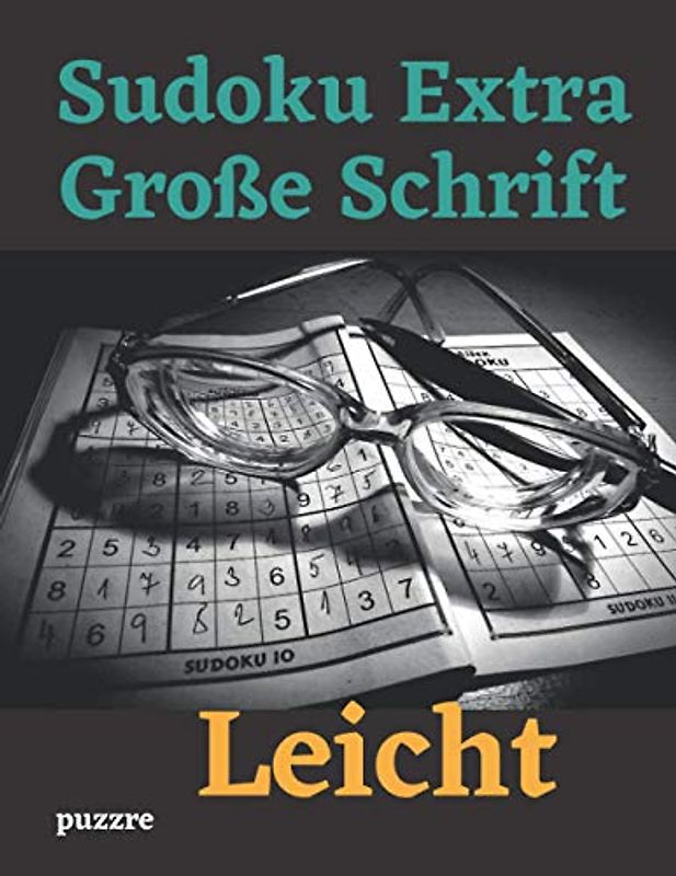 Sudoku Extra Große Schrift Leicht: Denksport Spiele Für Erwachsene