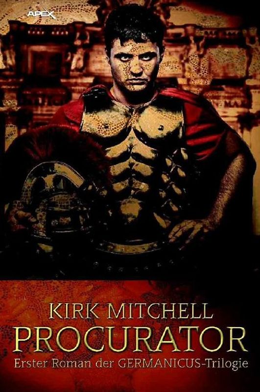 PROCURATOR - Erster Roman der GERMANICUS-Trilogie