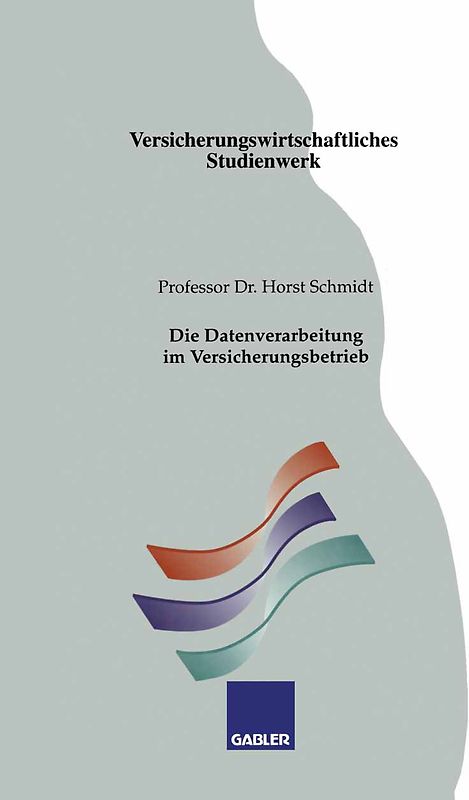 Die Datenverarbeitung im Versicherungsbetrieb