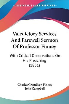 Valedictory Services And Farewell Sermon Of Professor Finney