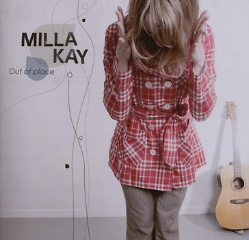 Milla Kay - Out of Place