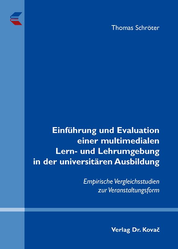 Einführung und Evaluation einer multimedialen Lern- und Lehrumgebung in der universitären Ausbildung