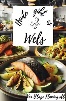 Heute gibt es / Heute gibt es - Wels