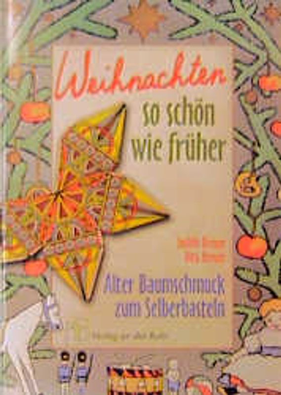 Weihnachten so schön wie früher. Alter Baumschmuck zum Selberbasteln