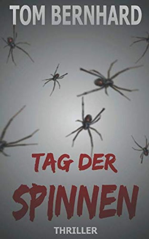 Tag der Spinnen (Spinnen-Thriller, Band 1)