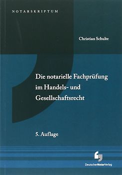 Die notarielle Fachprüfung im Handels- und Gesellschaftsrecht
