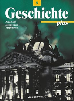 Geschichte plus - Regionale Schule und Gymnasium Mecklenburg-Vorpommern - 9. Schuljahr