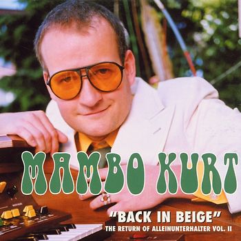 Mambo Kurt - Back in Beige-Return of Alle