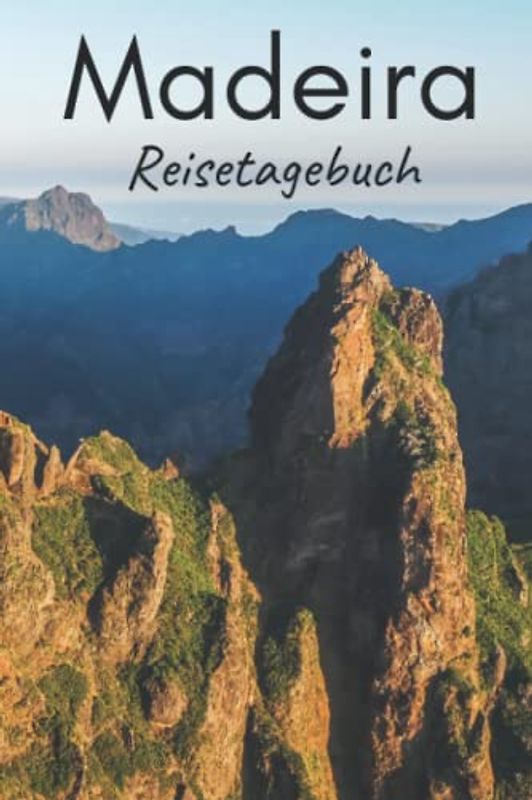 Madeira Reisetagebuch: mit Aufforderungen, Inselkarten und linierten Tagebuchseiten, um alle Ihre schönsten Erinnerungen festzuhalten (3 Wochen)