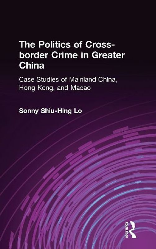 The Politics of Cross-border Crime in Greater China