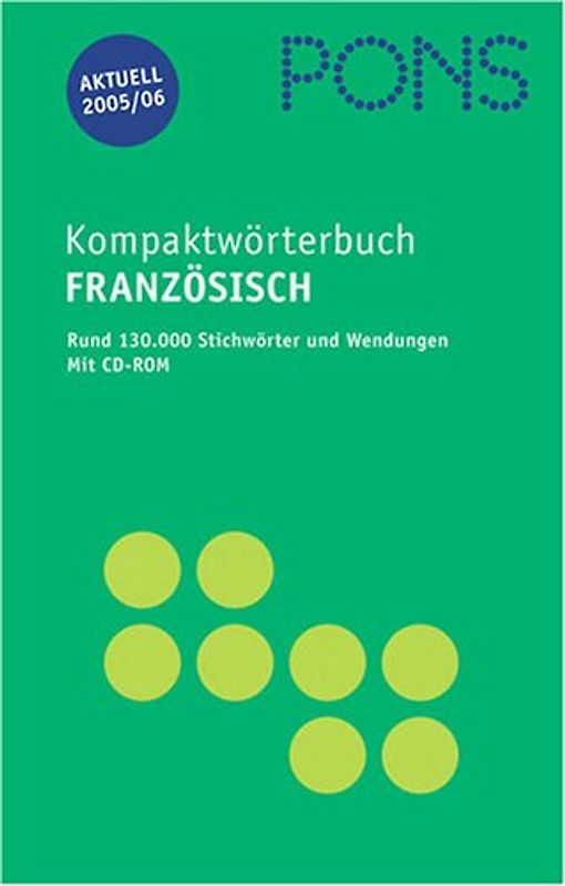 PONS Kompaktwörterbuch Französisch  - Ausgabe 2005/06