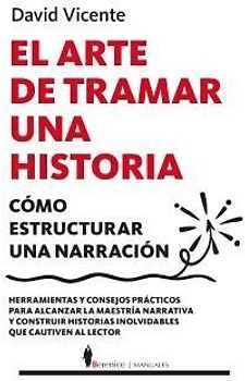 El Arte de Tramar Una Historia