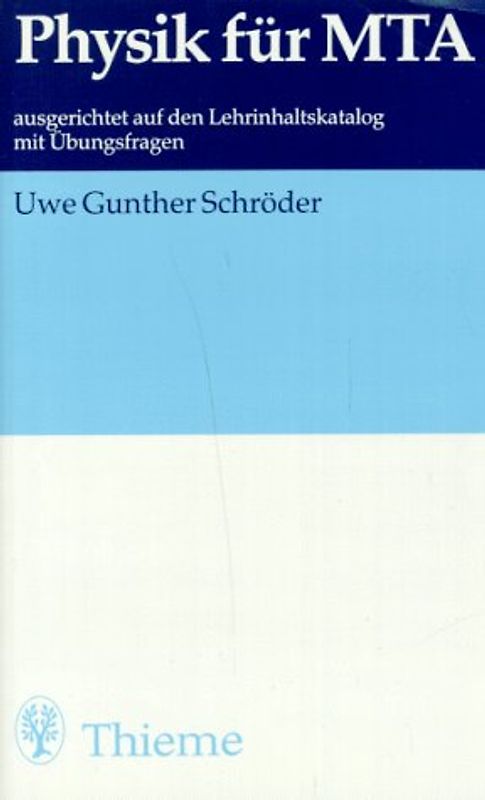 Physik für MTA. Ausgerichtet auf den Lehrinhaltskatalog mit Übungsaufgaben