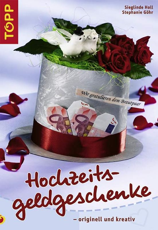 Hochzeitsgeldgeschenke - originell und kreativ