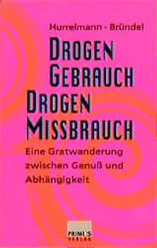 Drogengebrauch - Drogenmissbrauch