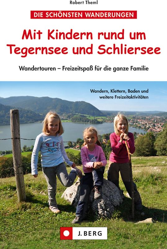 Mit Kindern rund um Tegernsee und Schliersee