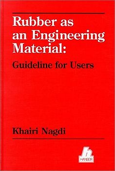Rubber as an Engineering Material: