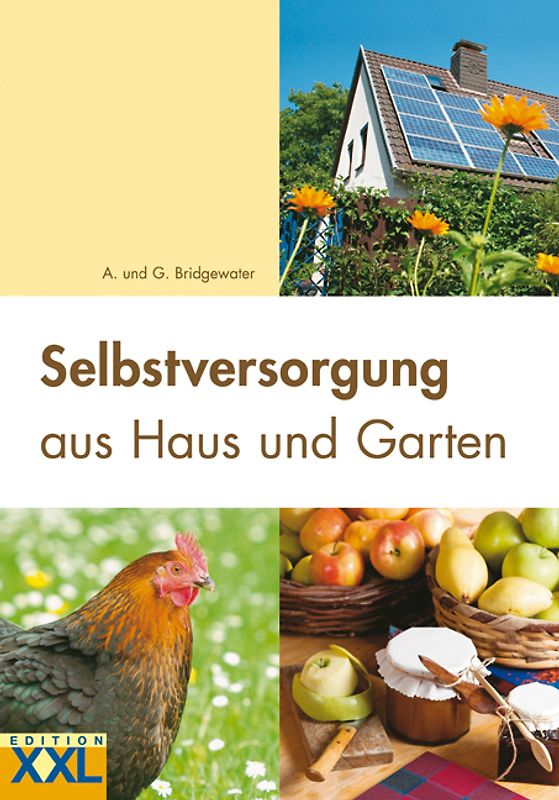 Selbstversorgung aus Haus und Garten