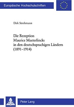 Die Rezeption Maurice Maeterlincks in den deutschsprachigen Ländern (1891-1914)