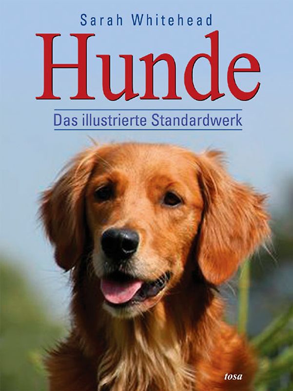 Hunde. Das illustrierte Standardwerk