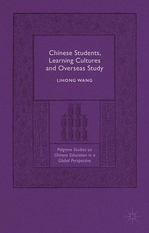 Chinese Students, Learning Cultures and Overseas Study