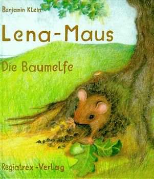 Lena-Maus. Die Baumelfe
