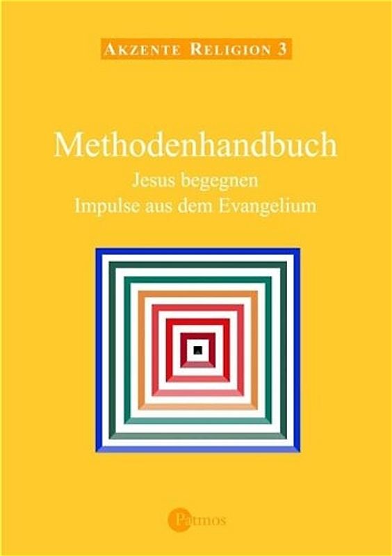 Akzente Religion / Jesus begegnen - Impulse aus dem Evangelium. (In neuer Rechtschreibung) / Methodenhandbuch - Jesus begegnen - Impulse aus dem Evangelium