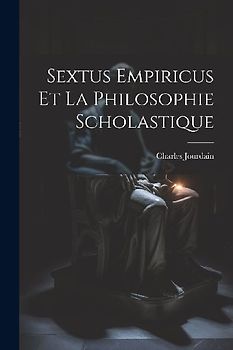 Sextus Empiricus Et La Philosophie Scholastique