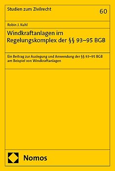 Windkraftanlagen im Regelungskomplex der §§ 93–95 BGB