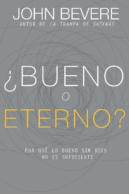 ¿Bueno O Eterno?