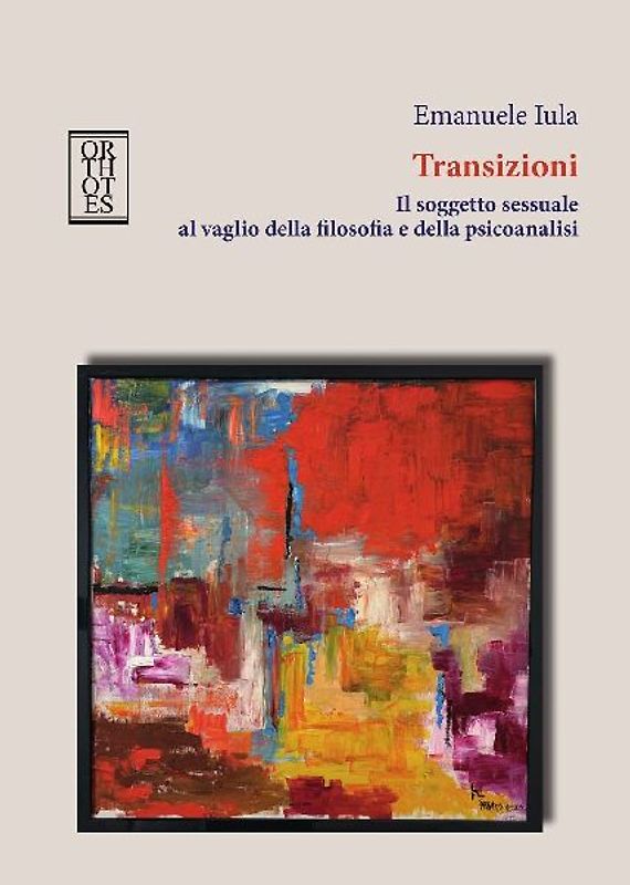 Transizioni. Il soggetto sessuale al vaglio della filosofia e della psicoanalisi