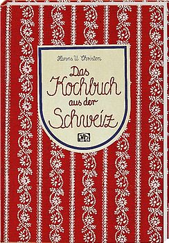 Das Kochbuch aus der Schweiz