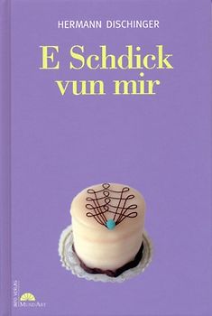 E Schdick vun mir