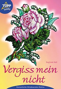 Vergiss mein nicht. Romantische Windowcolormotive im Poesialbumlook